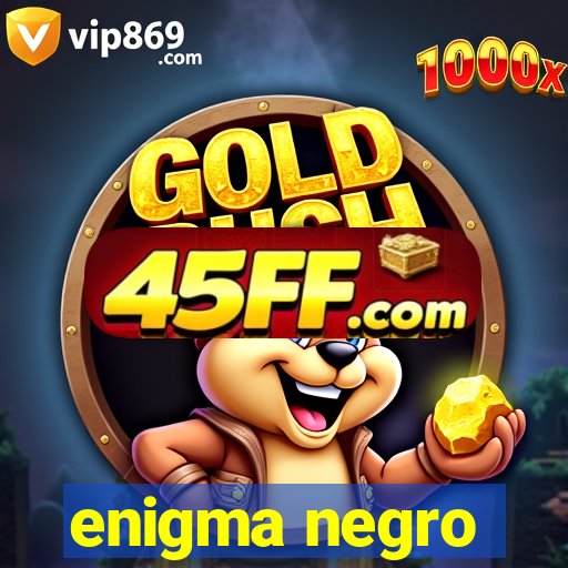 enigma negro